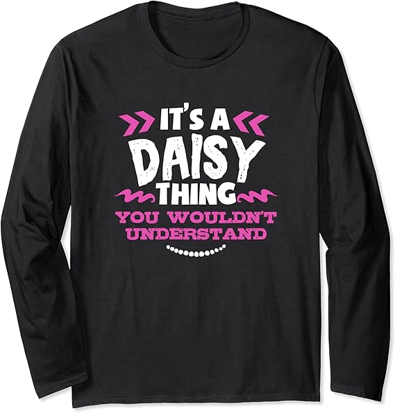 Daisy Personalized Gift It's A Daisy Thing Custom Long Sleeve TShirt